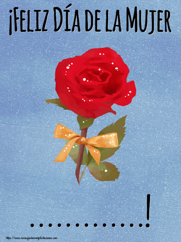 Felicitaciones Personalizadas para el día de la mujer - ¡Feliz Día de la Mujer ...! ~ una rosa roja pintada