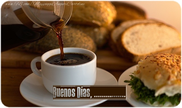 Felicitaciones Personalizadas de buenos días - Buenos Días, .... Imagen con desayuno y café negro