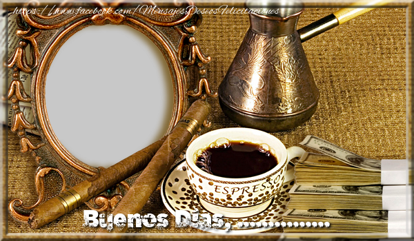 Felicitaciones Personalizadas de buenos días - Café & 1 Foto & Marco De Fotos | Buenos Días, ...
