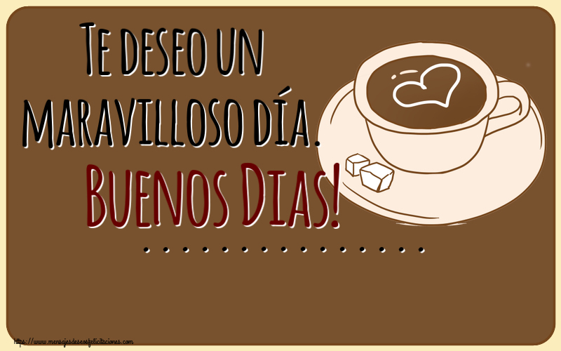 Felicitaciones Personalizadas de buenos días - Te deseo un maravilloso día. Buenos Dias! ... ~ dibujo de taza de café con corazón