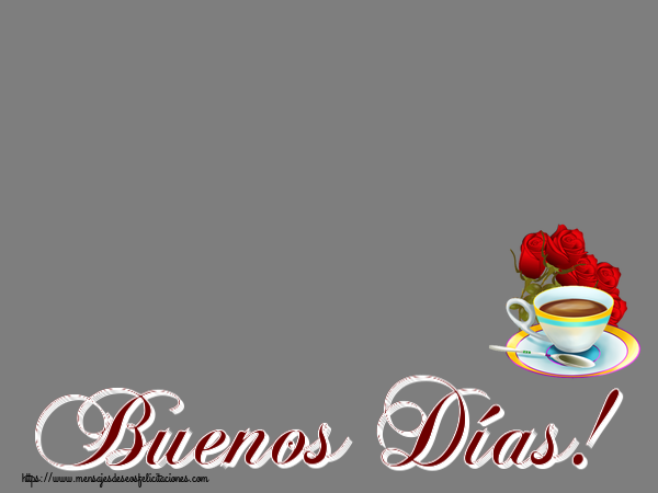 Felicitaciones Personalizadas de buenos días - Buenos Días! - Marco de foto ~ café y ramo de rosas