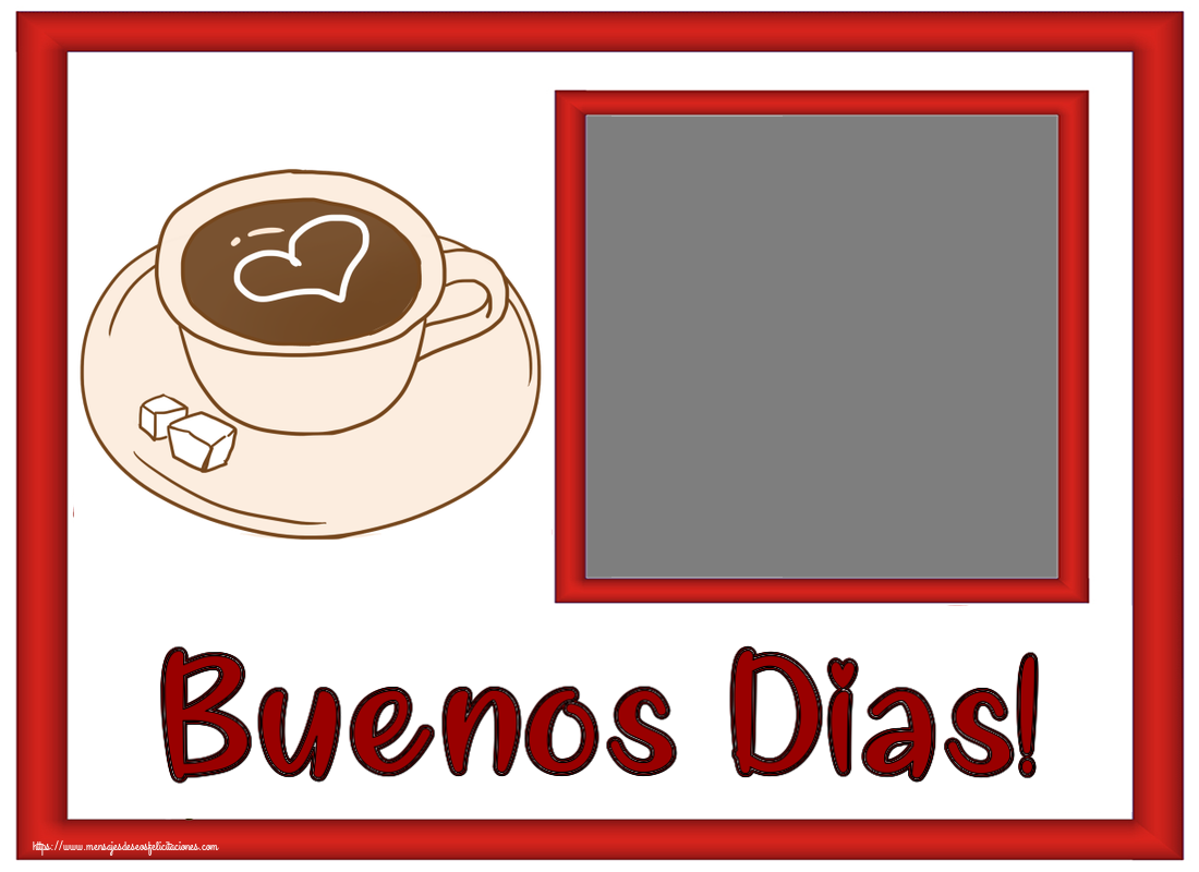 Felicitaciones Personalizadas de buenos días - Buenos Dias! - Crea tarjetaa personalizadas con foto perfil de facebook