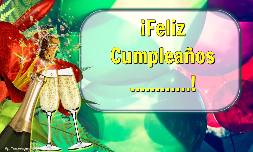Felicitaciones Personalizadas de cumpleaños - ¡Feliz Cumpleaños ...! Imagen con champán en copas de fondo con globos