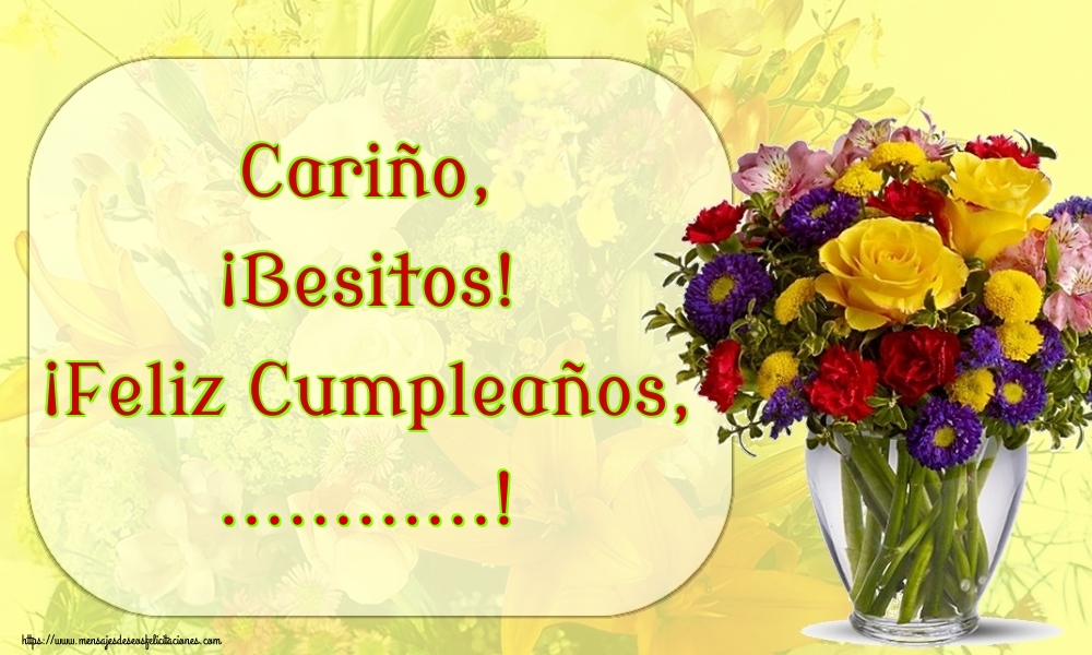 Felicitaciones Personalizadas de cumpleaños - Cariño, ¡Besitos! ¡Feliz Cumpleaños, ...!