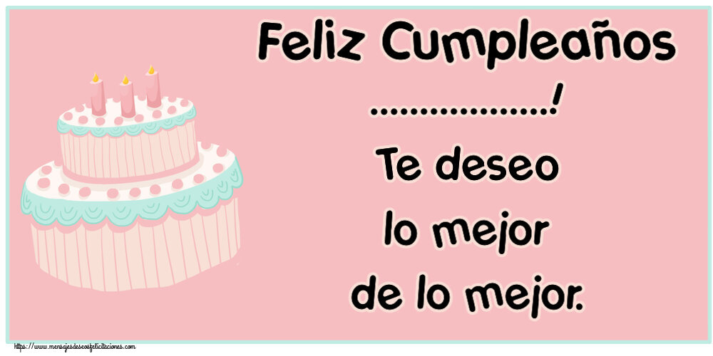 Felicitaciones Personalizadas de cumpleaños - 🎂 Tartas | Feliz Cumpleaños ...! Te deseo lo mejor de lo mejor. Imagen con pastel sobre fondo rosa