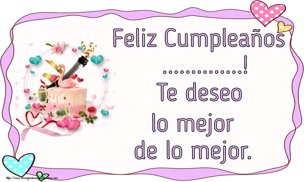 Felicitaciones Personalizadas de cumpleaños - Feliz Cumpleaños ...! Te deseo lo mejor de lo mejor. ~ tarta con cisne y champán