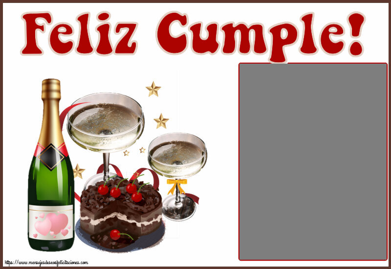 Felicitaciones Personalizadas de cumpleaños - Feliz Cumple! - Marco de foto ~ tarta de chocolate, champán con corazones