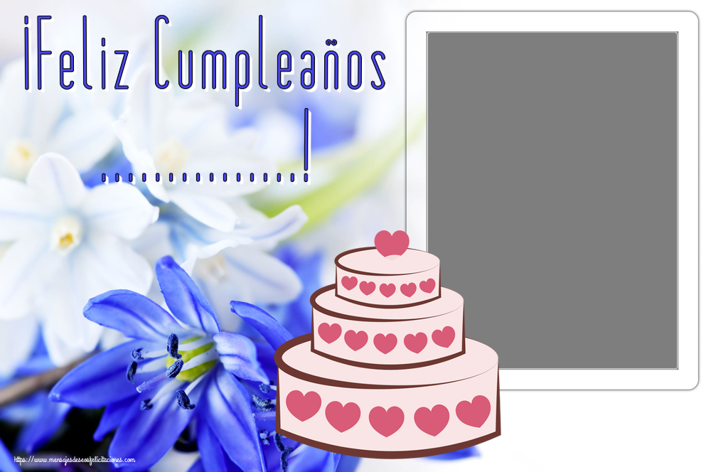 Felicitaciones Personalizadas de cumpleaños - ¡Feliz Cumpleaños ...! - Marco de foto ~ tarta con corazones