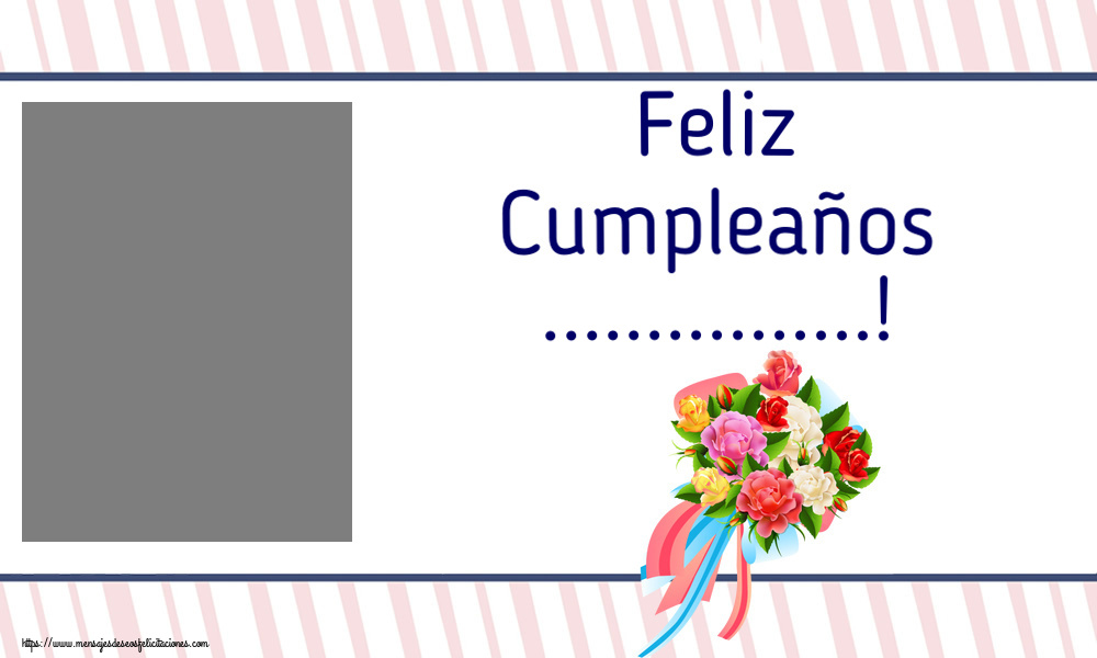 Felicitaciones Personalizadas de cumpleaños - 🌼 Feliz Cumpleaños ...! - Marco de foto ~ ramo de flores multicolor