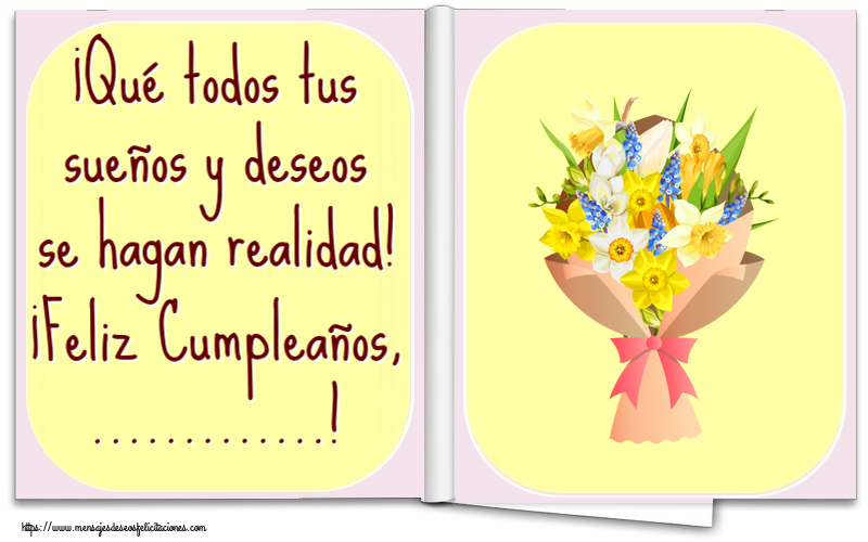 Felicitaciones Personalizadas de cumpleaños - ¡Qué todos tus sueños y deseos se hagan realidad! ¡Feliz Cumpleaños, ...! ~ flores amarillas, blancas y azules