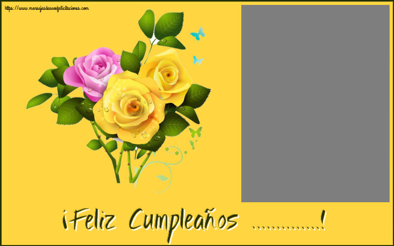 Felicitaciones Personalizadas de cumpleaños - 🌼 Flores & 1 Foto & Marco De Fotos | ¡Feliz Cumpleaños ...! - Marco de foto ~ tres rosas