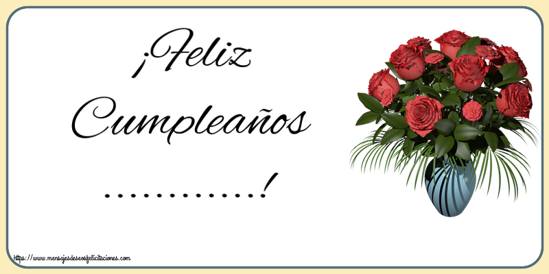 Felicitaciones Personalizadas de cumpleaños - 🌼 Flores | ¡Feliz Cumpleaños ...! ~ jarrón con rosas