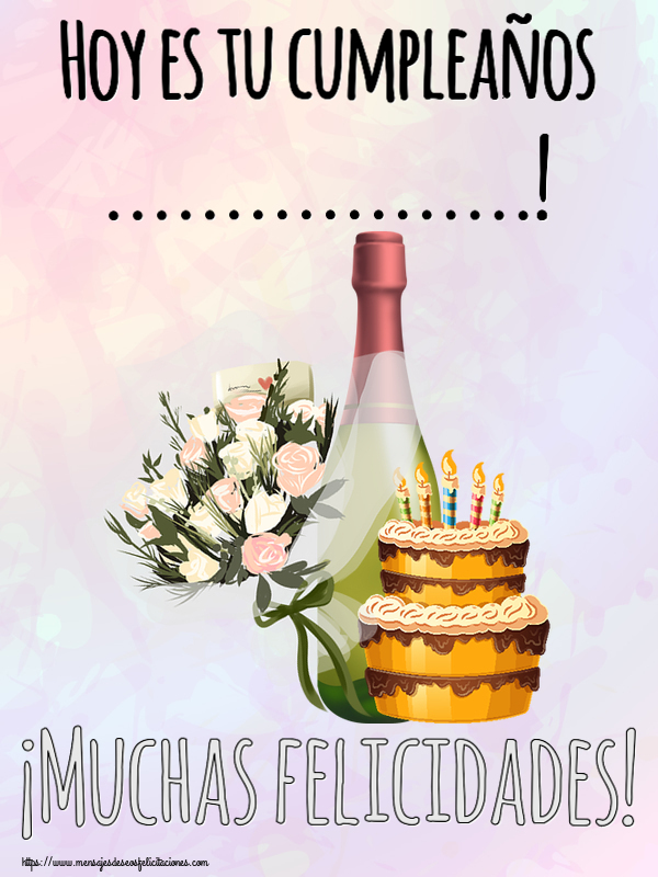 Felicitaciones Personalizadas de cumpleaños - Hoy es tu cumpleaños ...! ¡Muchas felicidades!