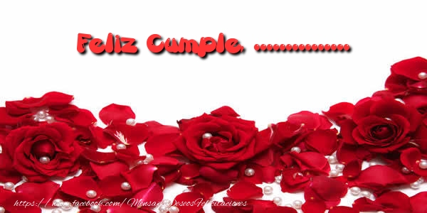 Felicitaciones Personalizadas de cumpleaños - 🌹 Rosas | Feliz Cumple, ...