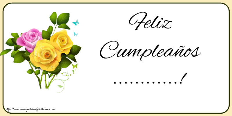 Felicitaciones Personalizadas de cumpleaños - 🌼 Flores | Feliz Cumpleaños ...! ~ tres rosas