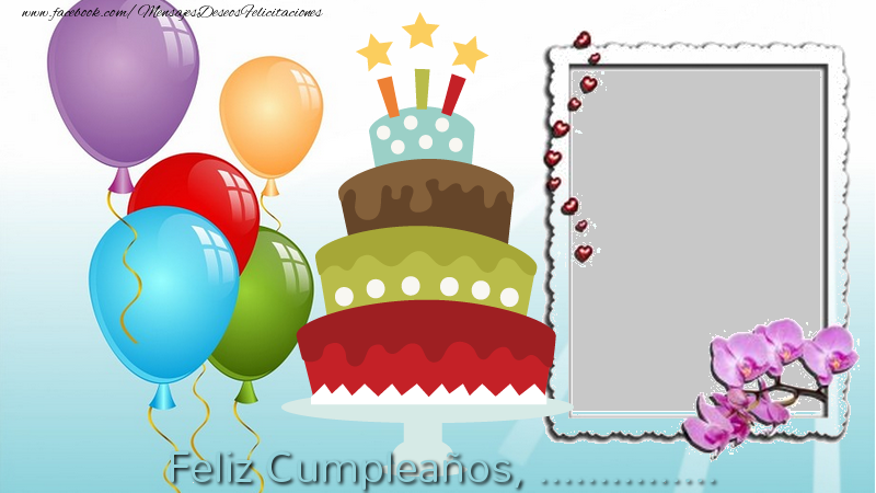 Felicitaciones Personalizadas de cumpleaños - 🎂 Globos & Marco De Fotos & Tartas & 1 Foto | Feliz Cumpleaños, ...