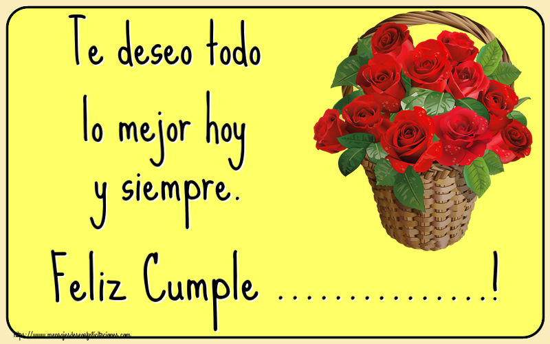Felicitaciones Personalizadas de cumpleaños - 🌼 Flores | Te deseo todo lo mejor hoy y siempre. Feliz Cumple ...! ~ rosas rojas en la cesta