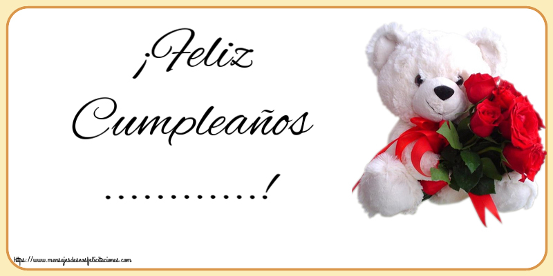 Felicitaciones Personalizadas de cumpleaños - ¡Feliz Cumpleaños ...! ~ osito blanco con rosas rojas