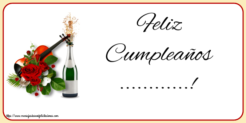 Felicitaciones Personalizadas de cumpleaños - Feliz Cumpleaños ...! ~ un violín, champán y rosas