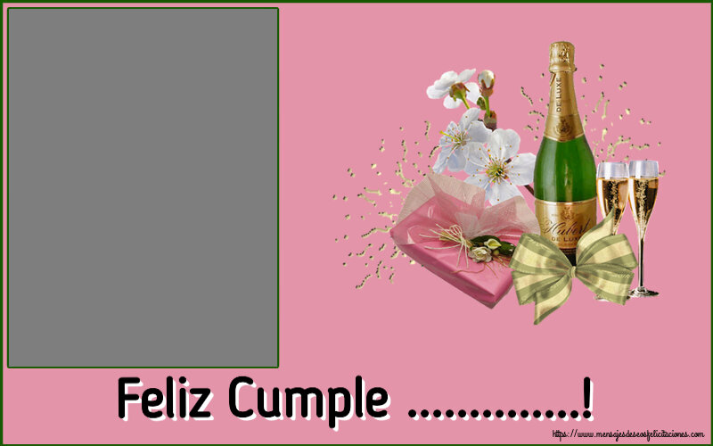 Felicitaciones Personalizadas de cumpleaños - Feliz Cumple ...! - Marco de foto ~ champán, flores y caramelos