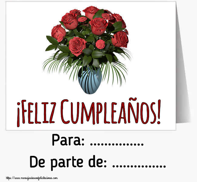 Felicitaciones Personalizadas de cumpleaños - 🌼 Flores | ¡Feliz Cumpleaños! Para: ... De parte de: ...