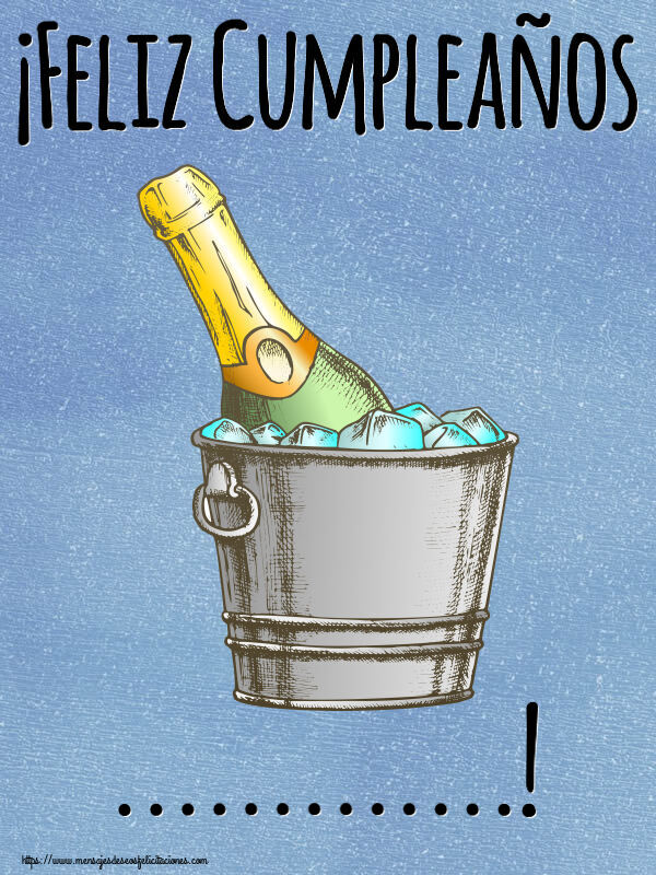 Felicitaciones Personalizadas de cumpleaños - 🥂🍾 ¡Feliz Cumpleaños ...! ~ champán en una sopera con hielo