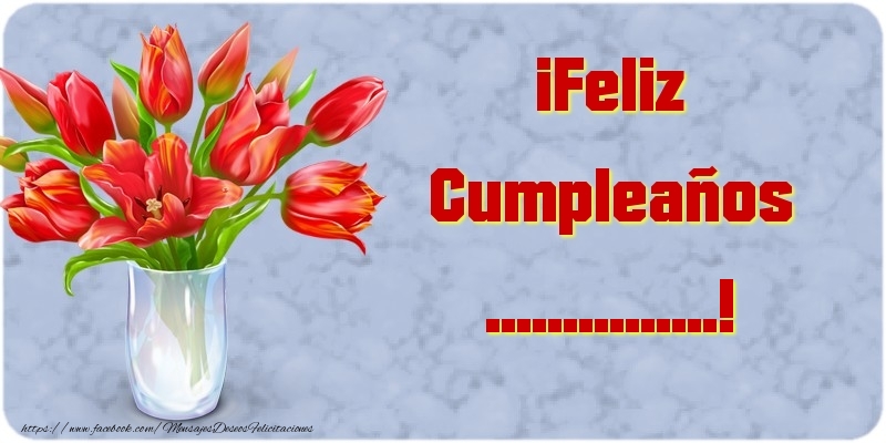 Felicitaciones Personalizadas de cumpleaños - ¡Feliz Cumpleaños .... Imagen con jarrón con tulipanes rojos sobre un fondo azul