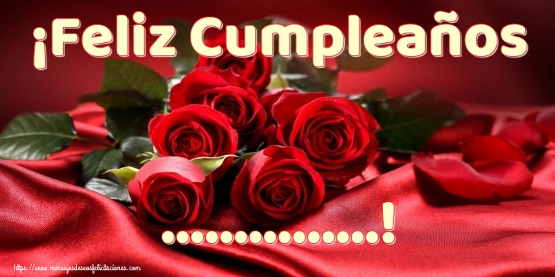 Felicitaciones Personalizadas de cumpleaños - ¡Feliz Cumpleaños ...! Imagen con rosas rojas sobre fondo con pétalos