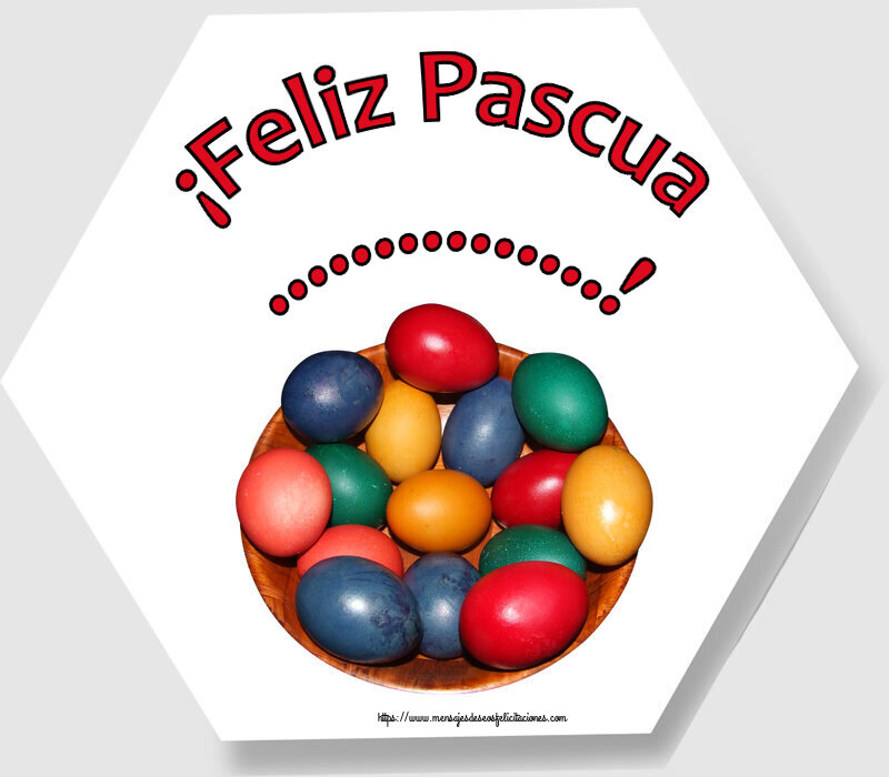 Felicitaciones Personalizadas de pascua - ¡Feliz Pascua ...! ~ huevos de colores en un bol