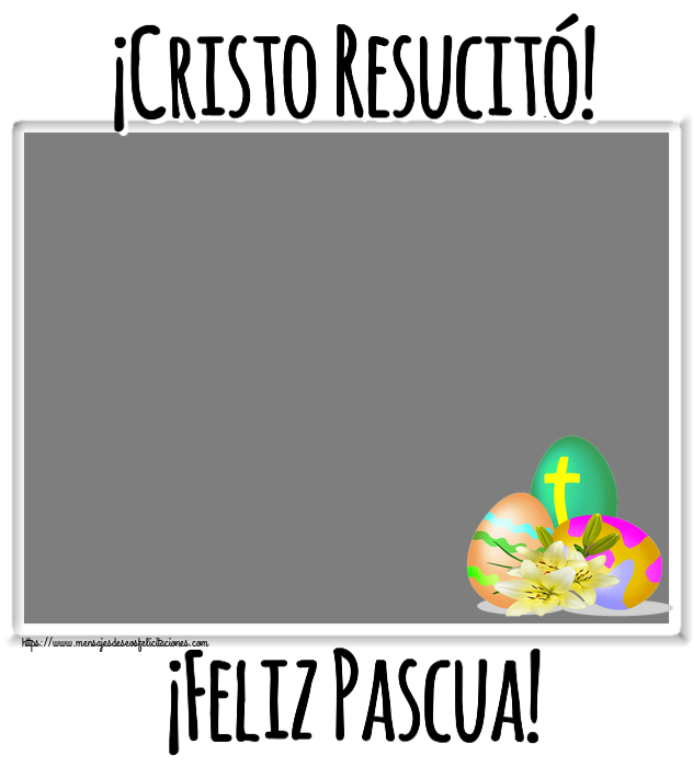 Felicitaciones Personalizadas de pascua - Huevos & 1 Foto & Marco De Fotos | ¡Cristo Resucitó! ¡Feliz Pascua! - Marco de foto