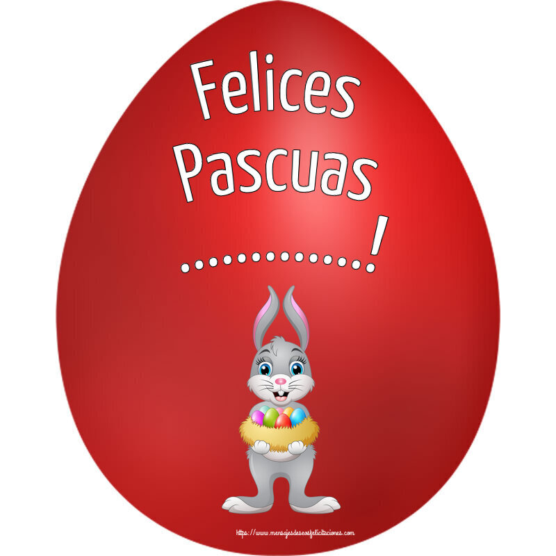 Felicitaciones Personalizadas de pascua - Felices Pascuas ...! ~ conejito con una cesta de huevos