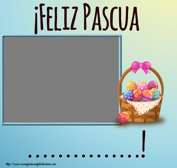 Felicitaciones Personalizadas de pascua - Huevos & 1 Foto & Marco De Fotos | ¡Feliz Pascua ...! - Marco de foto