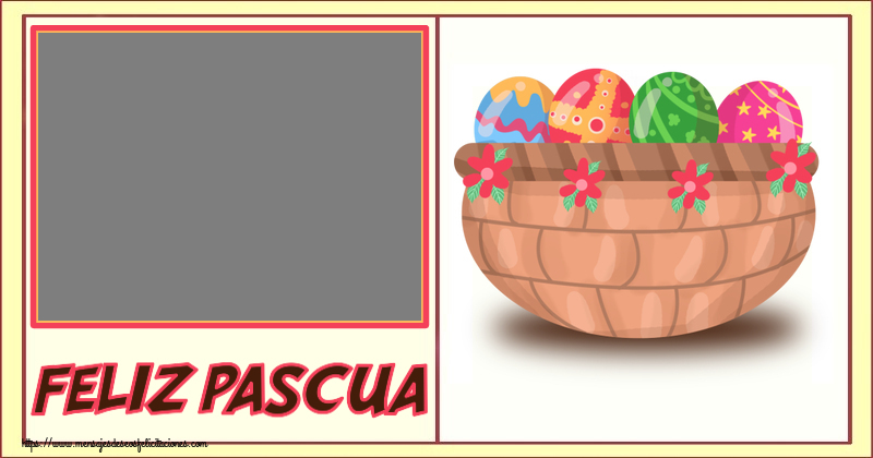 Felicitaciones Personalizadas de pascua - ¡Feliz Pascua! - Marco de foto ~ huevos en cesta con flores