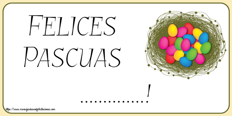 Felicitaciones Personalizadas de pascua - Felices Pascuas ...! ~ huevos de colores en la cesta