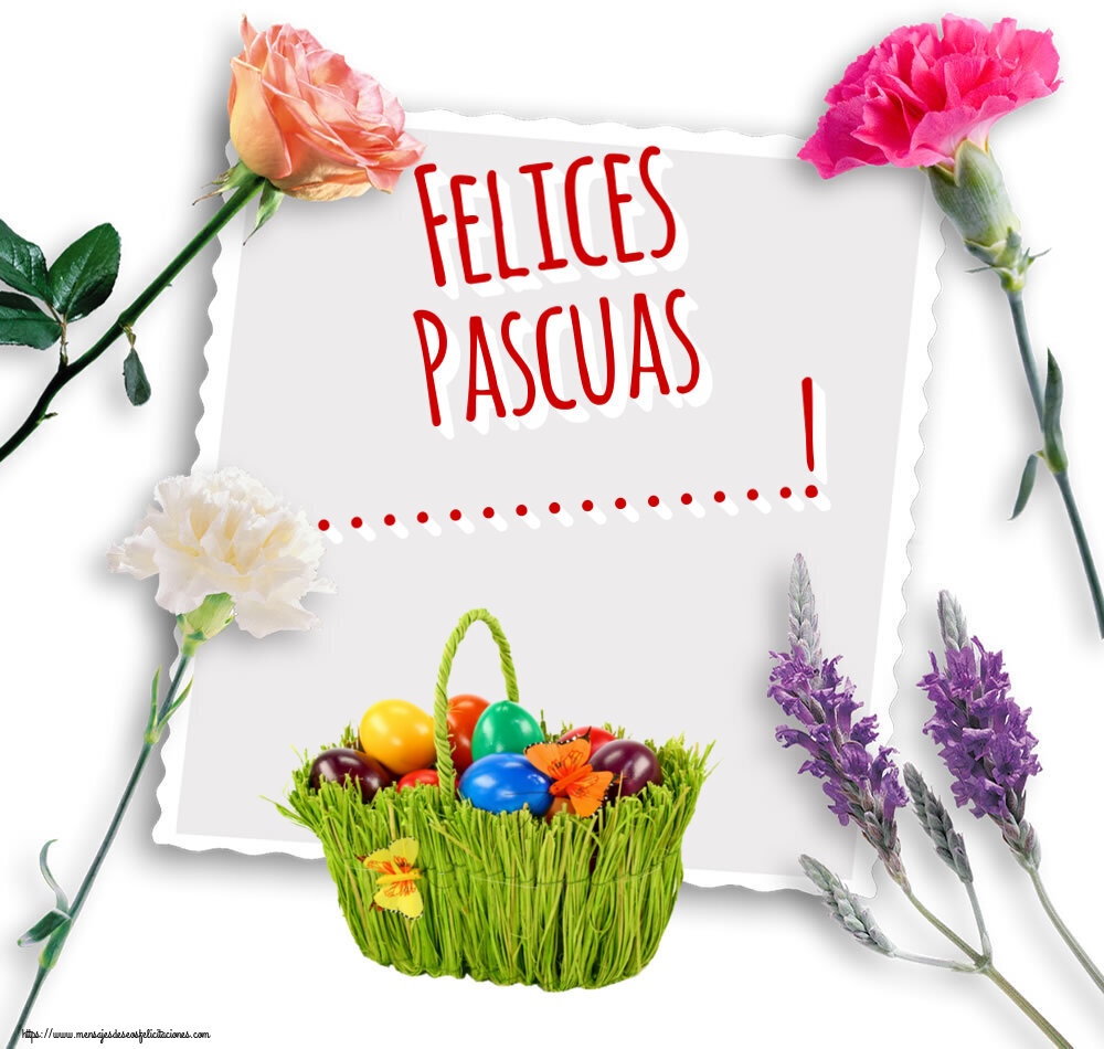 Felicitaciones Personalizadas de pascua - Felices Pascuas ...! ~ composición con huevos de colores en la cesta