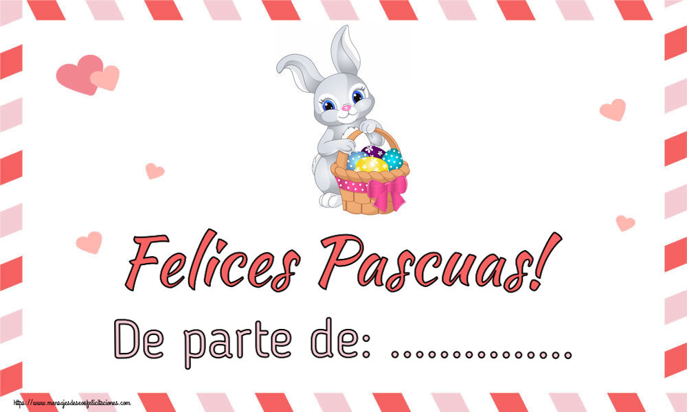 Felicitaciones Personalizadas de pascua - Conejos | Felices Pascuas! De parte de: ... ~ lindo conejito con una cesta de huevos