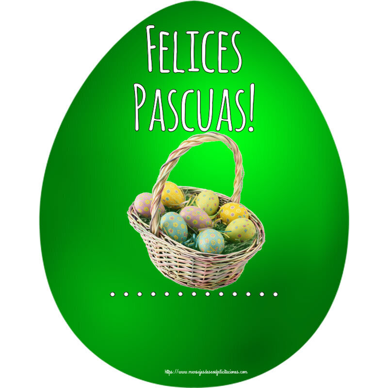 Felicitaciones Personalizadas de pascua - Huevos en la cesta: Felices Pascuas! ...