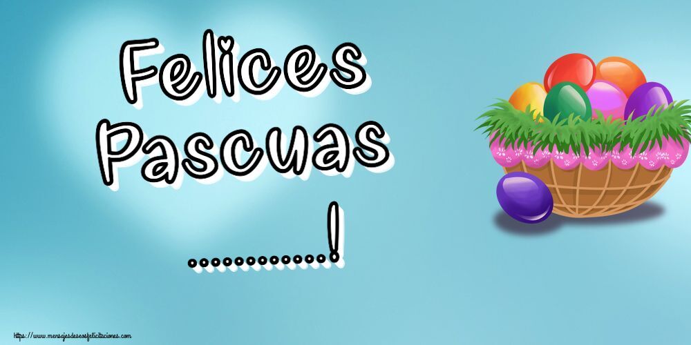 Felicitaciones Personalizadas de pascua - Felices Pascuas ...! ~ huevos de colores