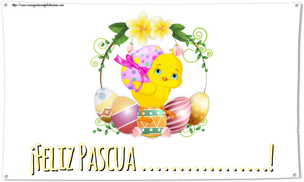 Felicitaciones Personalizadas de pascua - ¡Feliz Pascua ...! - pollo y huevos