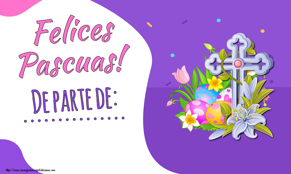 Felicitaciones Personalizadas de pascua - Cruz | Felices Pascuas! De parte de: ...