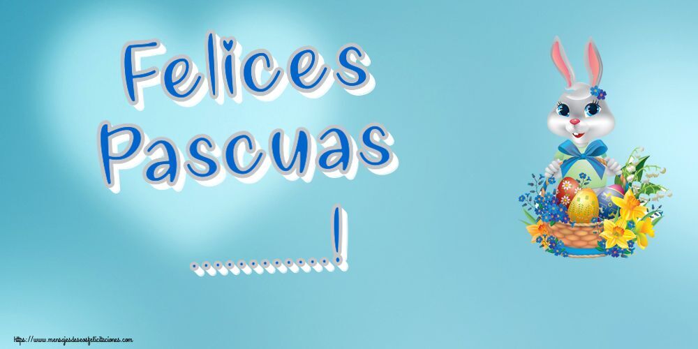 Felicitaciones Personalizadas de pascua - Conejos | Felices Pascuas ...! ~ lindo conejito con una cesta de huevos y flores