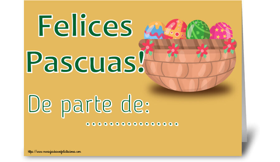 Felicitaciones Personalizadas de pascua - Felices Pascuas! De parte de: ... ~ huevos en cesta con flores