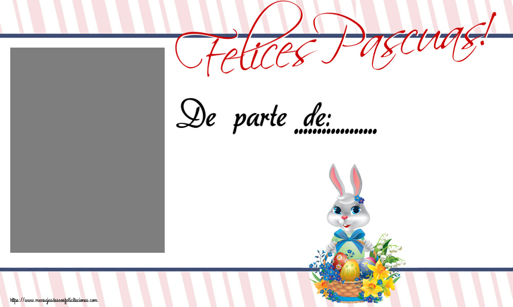 Felicitaciones Personalizadas de pascua - Felices Pascuas! De parte de: ... - Crea tarjetaa personalizadas con foto perfil de facebook ~ lindo conejito con una cesta de huevos y flores