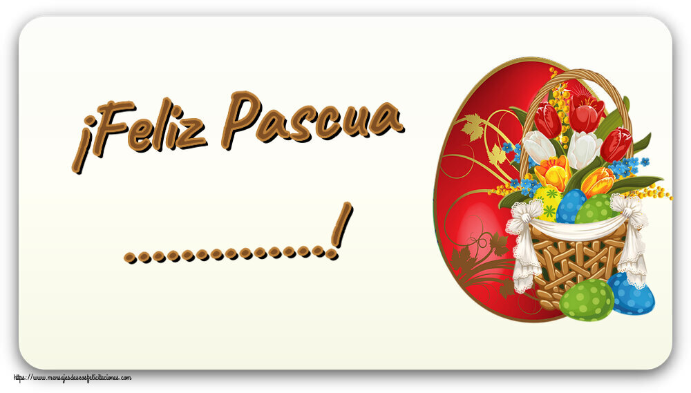 Felicitaciones Personalizadas de pascua - ¡Feliz Pascua ...! ~ composición con tulipanes y huevos