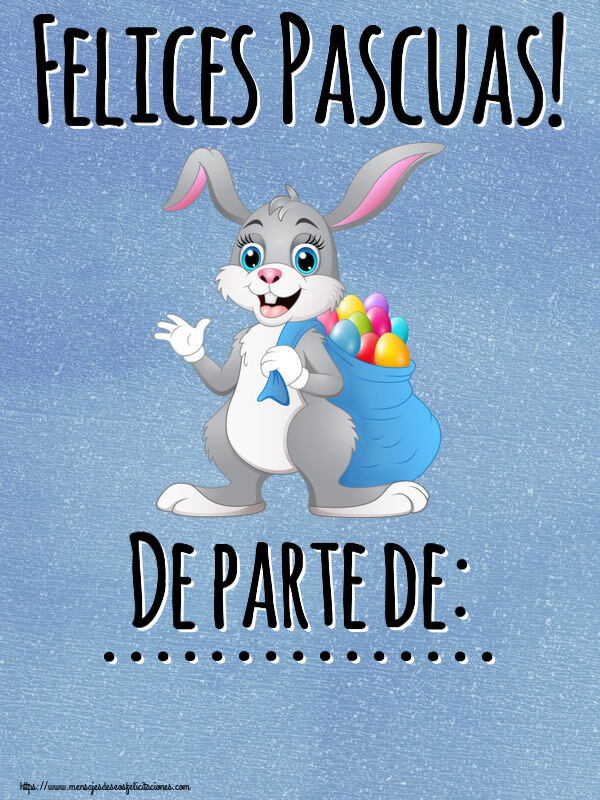 Felicitaciones Personalizadas de pascua - Felices Pascuas! De parte de: ... ~ Conejo con una bolsa de huevos de colores