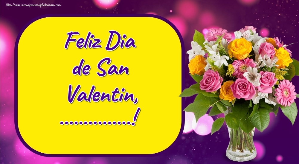 Felicitaciones Personalizadas de San Valentín - Flores | Feliz Dia de San Valentin, ...!