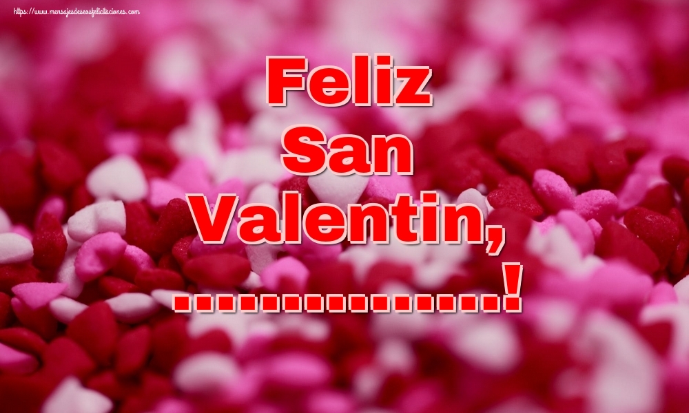 Felicitaciones Personalizadas de San Valentín - Feliz San Valentin, ...!