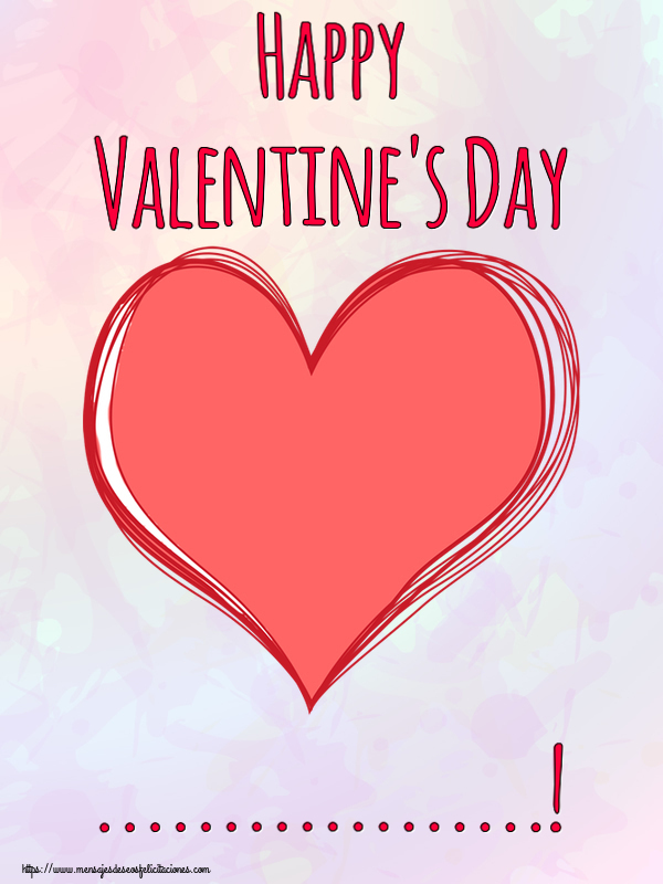 Felicitaciones Personalizadas de San Valentín - Happy Valentine's Day ...!