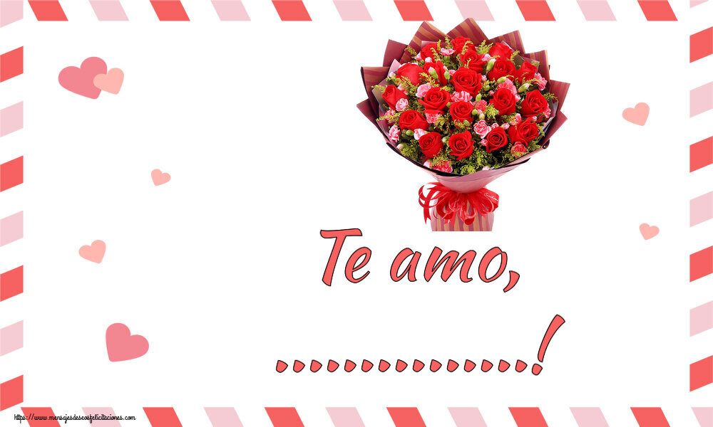 Felicitaciones Personalizadas de San Valentín - Te amo, ...!