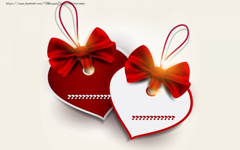 Felicitaciones Personalizadas de San Valentín - ... ...